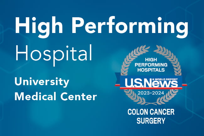 Graphic with geometric patterns in the background that reads High Performing Hosptial | University Medical Center | High Performing Hospitals U.S. News & World Report 2023 to 2024 | Colon Cancer Surgery